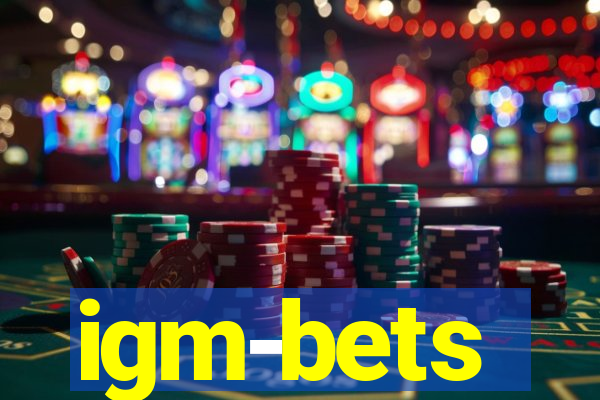 igm-bets