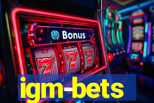 igm-bets