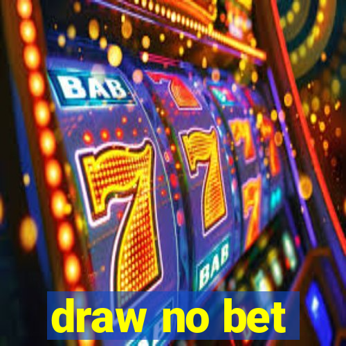 draw no bet