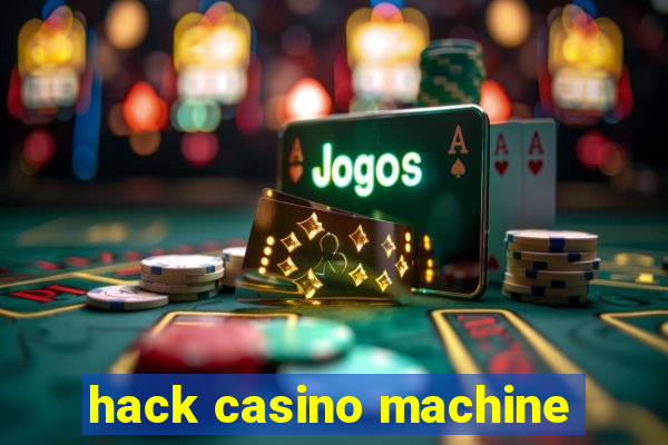 hack casino machine