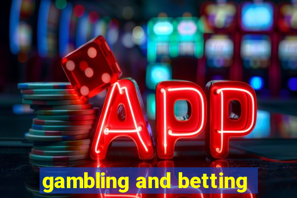 gambling and betting