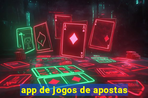 app de jogos de apostas