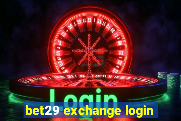 bet29 exchange login