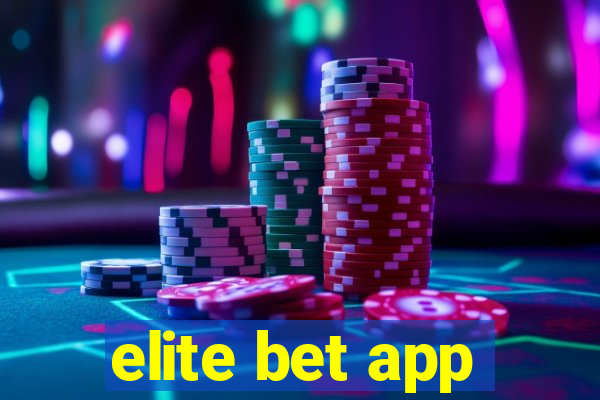 elite bet app