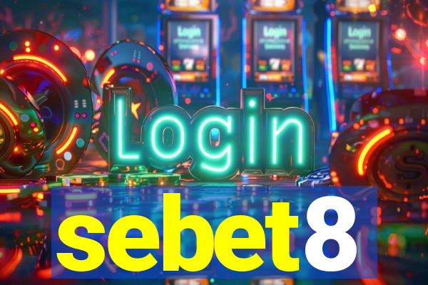 sebet8