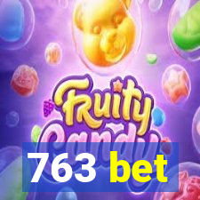 763 bet