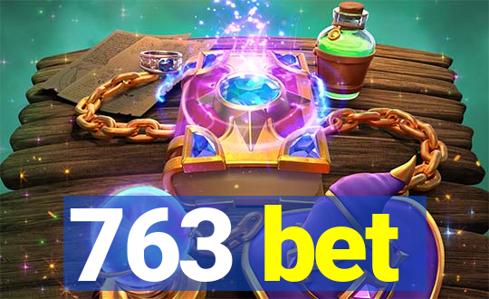 763 bet