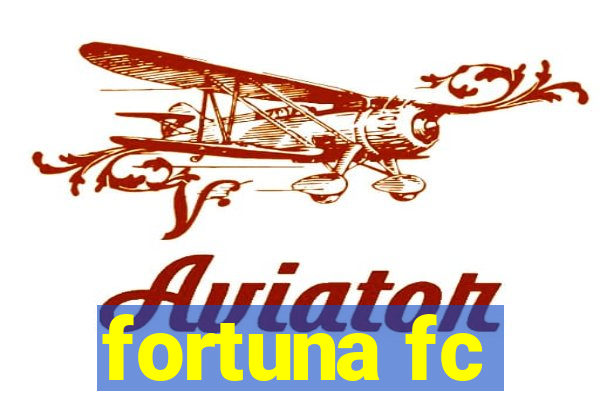 fortuna fc