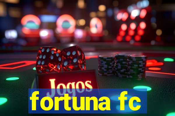 fortuna fc