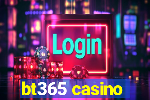 bt365 casino