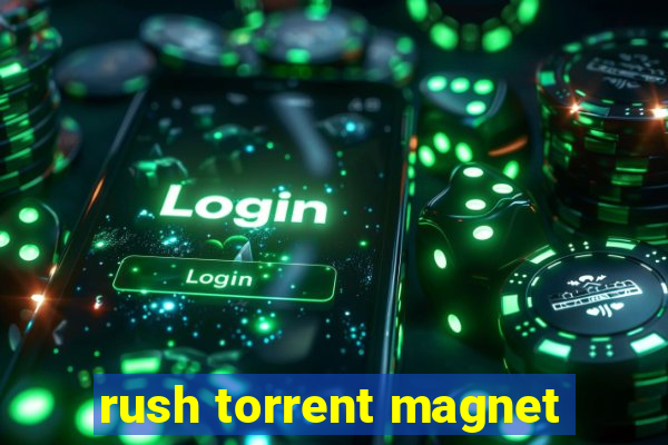 rush torrent magnet