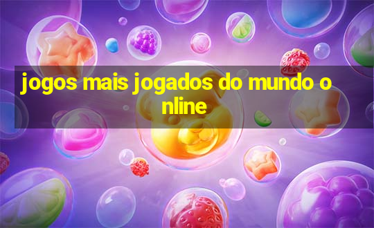 jogos mais jogados do mundo online