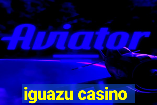 iguazu casino