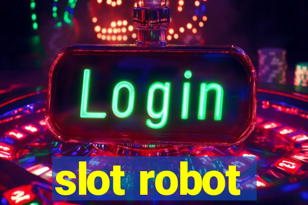 slot robot