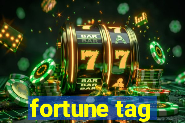 fortune tag