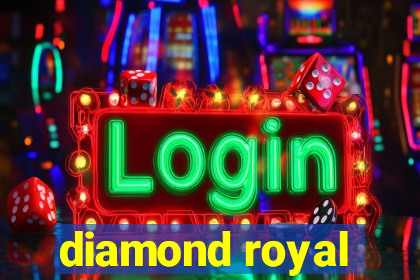 diamond royal