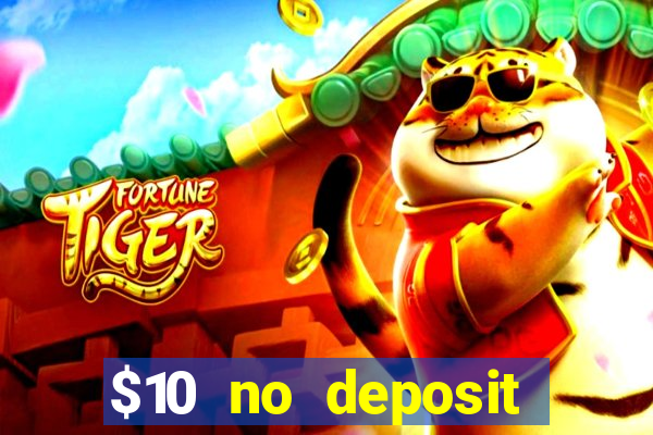 $10 no deposit mobile casino