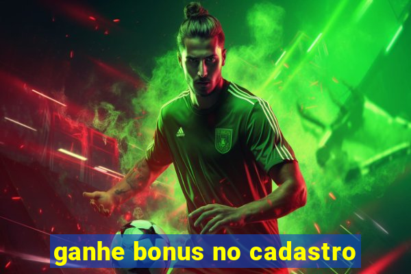 ganhe bonus no cadastro