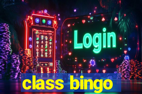 class bingo