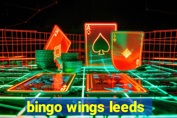 bingo wings leeds