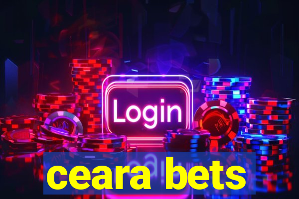 ceara bets