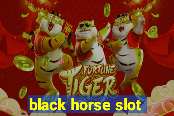 black horse slot