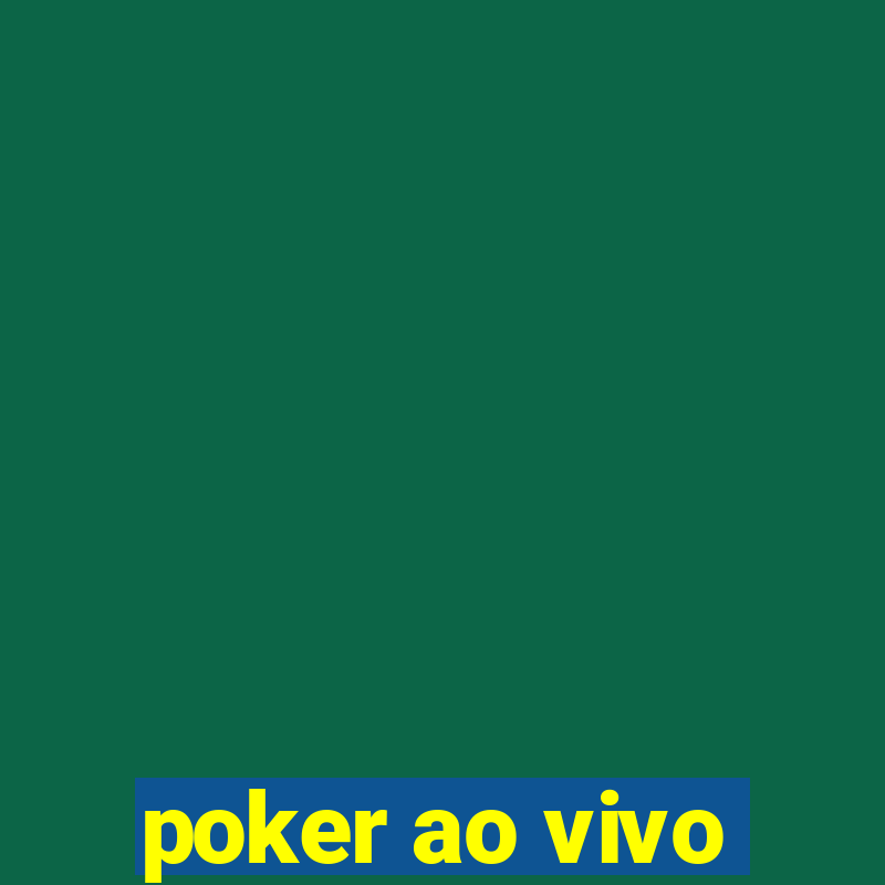 poker ao vivo