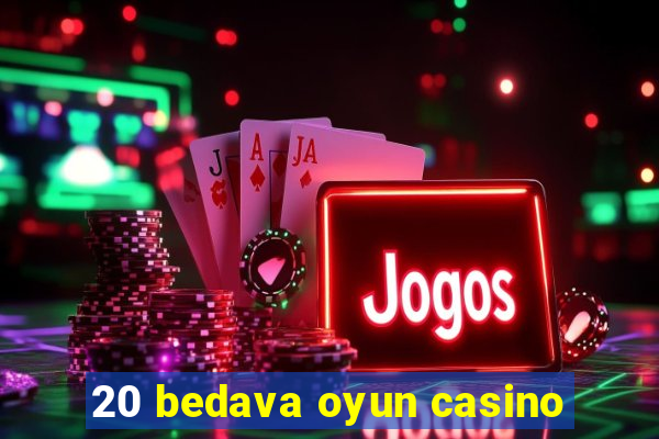 20 bedava oyun casino