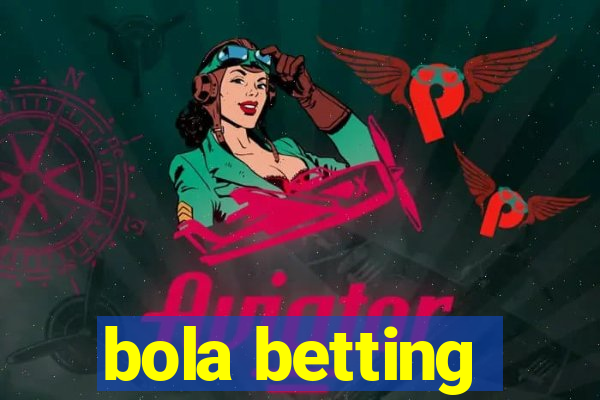 bola betting