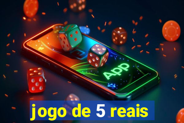 jogo de 5 reais