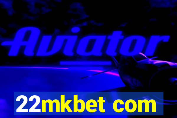 22mkbet com