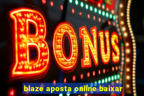 blaze aposta online baixar