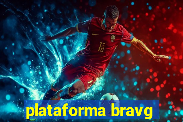 plataforma bravg