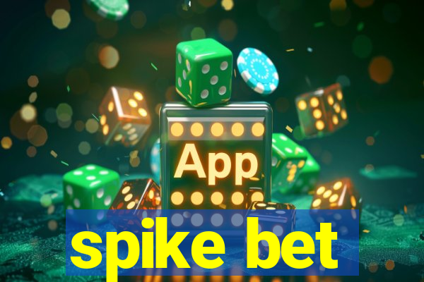 spike bet