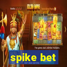 spike bet