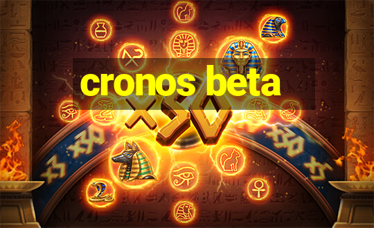 cronos beta