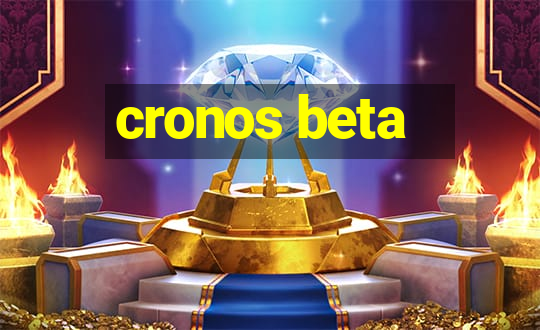 cronos beta