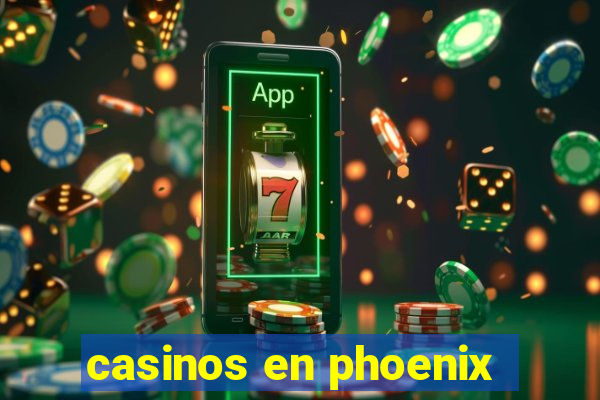 casinos en phoenix