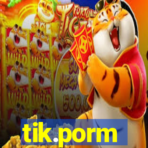 tik.porm