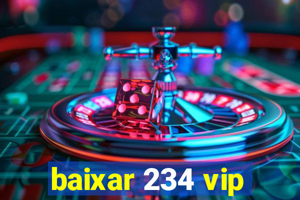 baixar 234 vip