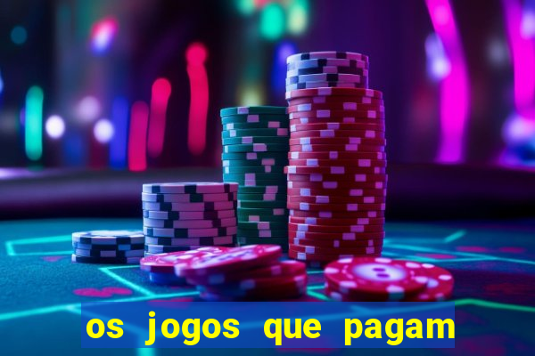 os jogos que pagam dinheiro de verdade