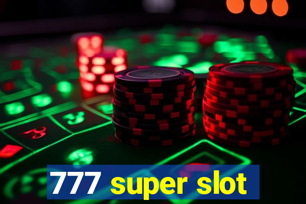 777 super slot