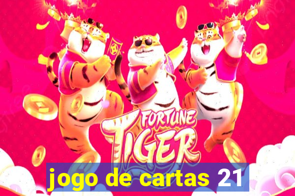 jogo de cartas 21