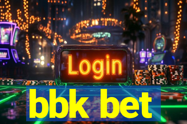 bbk bet