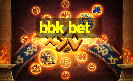 bbk bet