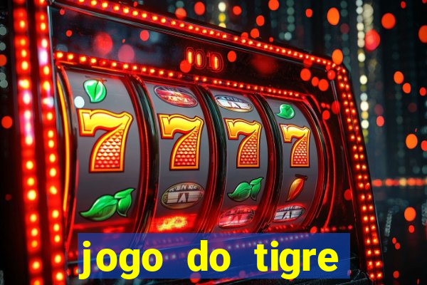 jogo do tigre pagando no cadastro