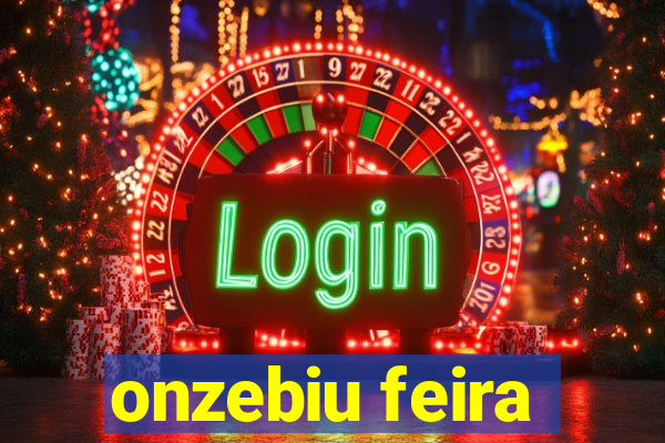 onzebiu feira