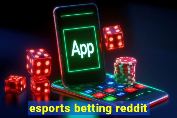 esports betting reddit