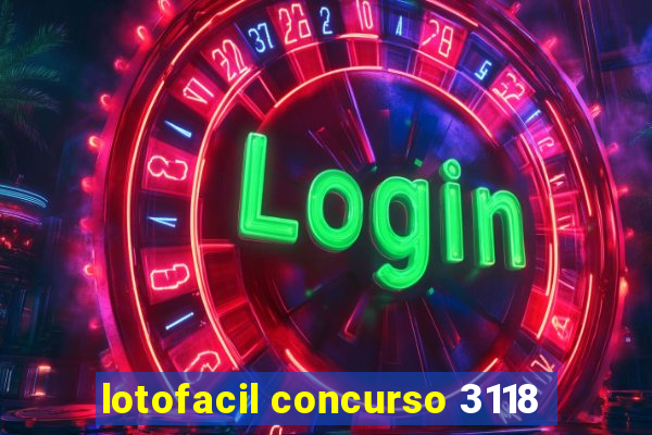 lotofacil concurso 3118