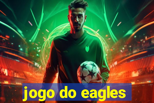 jogo do eagles